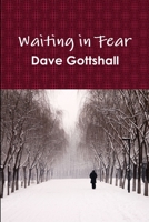 Waiting in Fear 1304585808 Book Cover