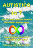 AUTISTICO IO?: IO SONO SOLO UN’ONDA DIVERSA DEL NOSTRO STESSO MARE B0C47JD46Y Book Cover