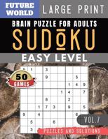 SUDOKU Easy Large Print: Future World Activity Book - Full Page SUDOKU Maths Book to Challenge Your Brain Large Print (Sudoku Puzzles Book Large Print Vol.7) 1079655417 Book Cover