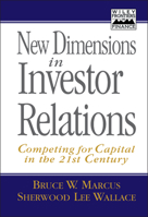 New Dimensions in Investor Relations: Competing for Capital in the 21st Century (Wiley Frontiers in Finance) 0471141534 Book Cover