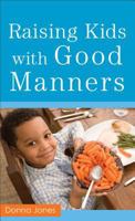 Raising Kids with Good Manners 0800788370 Book Cover