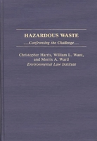 Hazardous Waste: Confronting the Challenge 0899302238 Book Cover