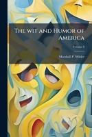 The Wit and Humor of America Vol. VIII (Eight) 1177103834 Book Cover