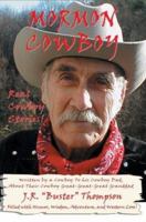 Mormon Cowboy: Real Cowboy Stories! Filled with humor, wisdom, adventure, and Western Lore! 0595310966 Book Cover