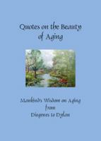 Quotes on the Beauty of Aging 193523899X Book Cover