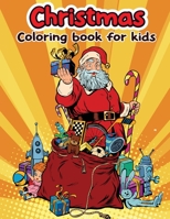 Christmas Coloring Book for Kids: Great Gifts For Kids Who Love Christmas. A Lot Of Incredible Illustrations For Kids To Relax And Relieve Stress and Encouraging Creativity 9962135230 Book Cover