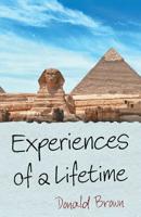 Experiences of a Lifetime 1973653664 Book Cover