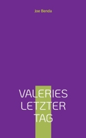 Valeries letzter Tag (German Edition) 3842353308 Book Cover
