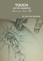 Touch Not My Anointed...Memoirs of a Pastor's Wife 1300041889 Book Cover