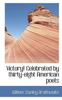 Victory! Celebrated by Thirty-Eight American Poets 0530955806 Book Cover