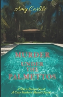 Murder Under the Palmettos B0GMC4DHNK Book Cover