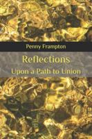 REFLECTIONS: Upon a Path to Union B0G3C2WMF6 Book Cover