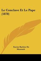 Le Conclave Et Le Pape (1878) 1141295733 Book Cover