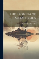 The Problem of Metaphysics 1022170899 Book Cover