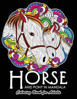 Horse and Pony in Mandala Coloring Book: Adults Coloring Book 1975640012 Book Cover