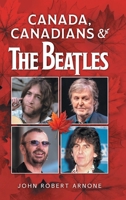 Canada, Canadians and The Beatles 1038349974 Book Cover