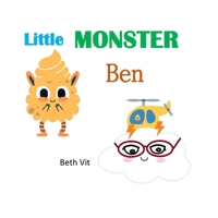 Little monster Ben: A great bedtime story for children about loneliness and friendship, age 3-7 B0BSJLKHFX Book Cover