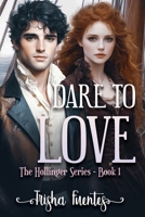 Dare to Love: A Hollinger Series Novel 0982579756 Book Cover