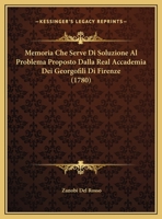 Memoria Che Serve Di Soluzione Al Problema Proposto Dalla Real Accademia Dei Georgofili Di Firenze (1780) 1169641660 Book Cover