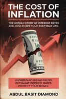 The Cost Of Inflation: The Untold Story of Interest Rates and How They Shape Your Everyday Life B0G58C9Z8T Book Cover