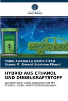 HYBRID AUS ETHANOL UND DIESELKRAFTSTOFF: LEISTUNGSTEST EINES DIESELMOTORS MIT ETHANOL-DIESEL-KRAFTSTOFFMISCHUNGEN 6203534447 Book Cover