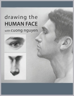 Drawing The Human Face by Cuong Nguyen B0GHRJD6BW Book Cover