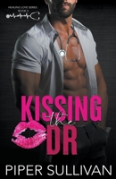 Kissing the Dr B0C3DK9N5T Book Cover