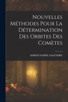 Nouvelles M Thodes Pour La D Termination Des Orbites Des Com Tes... 1016164254 Book Cover