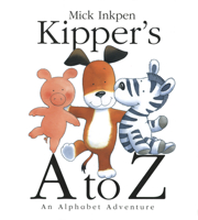 Kipper's A to Z: An Alphabet Adventure (Kipper) 0152025944 Book Cover