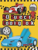 50 Supercar Coloring Book : A Collection of Amazing Sport and Supercar Designs for Kids 1676327223 Book Cover