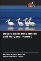 Uccelli delle zone umide dell'Haryana: Parte 2 B0CHW9J3YP Book Cover