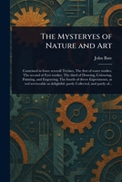 The Mysteryes of Nature and Art 1023328208 Book Cover