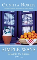 Simple Ways: Towards the Sacred 1933346116 Book Cover