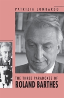 The Three Paradoxes of Roland Barthes 0820334936 Book Cover