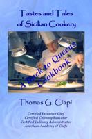 Tastes and Tales of Sicilian Cookery: A Back to Queens Cookbook 0984591303 Book Cover