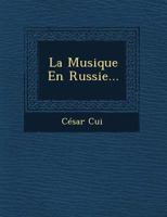 La Musique En Russie... 1018669329 Book Cover