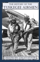 The History of the Tuskegee Airmen (History for Teens & Young Adults) B0DY4Q6GB6 Book Cover