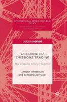 Rescuing Eu Emissions Trading: The Climate Policy Flagship 1137566736 Book Cover
