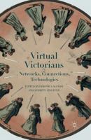 Virtual Victorians: Networks, Connections, Technologies 1137398205 Book Cover