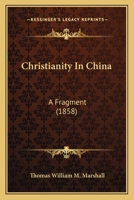 Christianity in China: a Fragment 1014627044 Book Cover