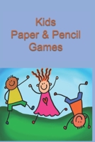 Kids Paper & Pencil Games: Strategy Games Connect Four - Tic Tac Toe and Dots and Boxes 2 Player Game Book B08W3F1WYD Book Cover