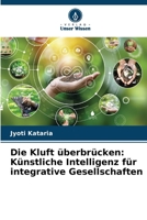 Die Kluft überbrücken: Künstliche Intelligenz für integrative Gesellschaften 6207349741 Book Cover