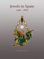 Jewels in Spain: 1500 - 1800 8495241900 Book Cover