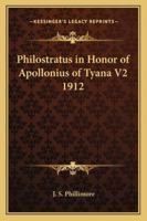 Philostratus in Honor of Apollonius of Tyana V2 1912 1162739983 Book Cover