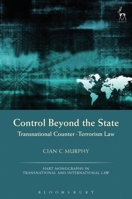 Control Beyond the State: Transnational Counter-Terrorism Law 1849465592 Book Cover