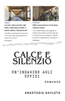 CALCE E SILENZIO: Un'indagine agli Uffizi, Romanzo (Italian Edition) B0GXZ2MH1S Book Cover
