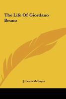 The Life of Giordano Bruno 1162910267 Book Cover