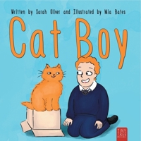 Cat Boy: A Vibrant Picture Book About Friendship and Finding Confidence 0722367821 Book Cover