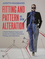 Fitting and Pattern Alteration: A Multi-Method Approach to the Art of Style Selection, Fitting, and Alteration 1501377299 Book Cover