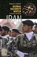 Global Security Watch--Iran: A Reference Handbook 027599483X Book Cover